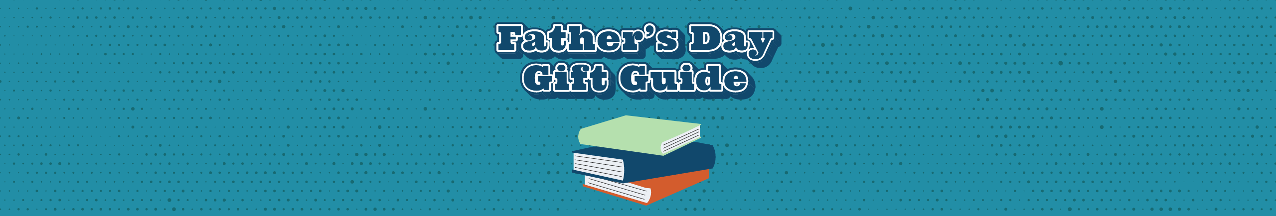 Father's Day Gift Guide