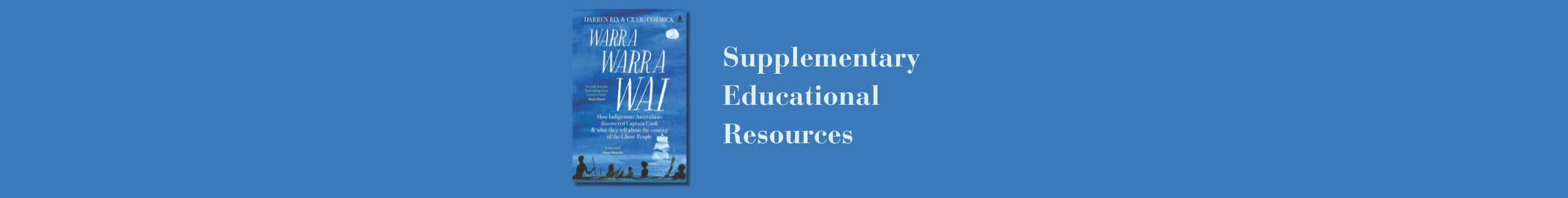 Supplementary Educational Resources for Warra Warra Wai