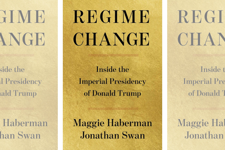Regime Change by Maggie Haberman and Jonathan Swan to Be Published by Simon & Schuster in June