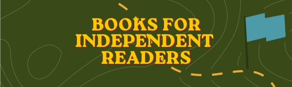 Books for Independent Readers