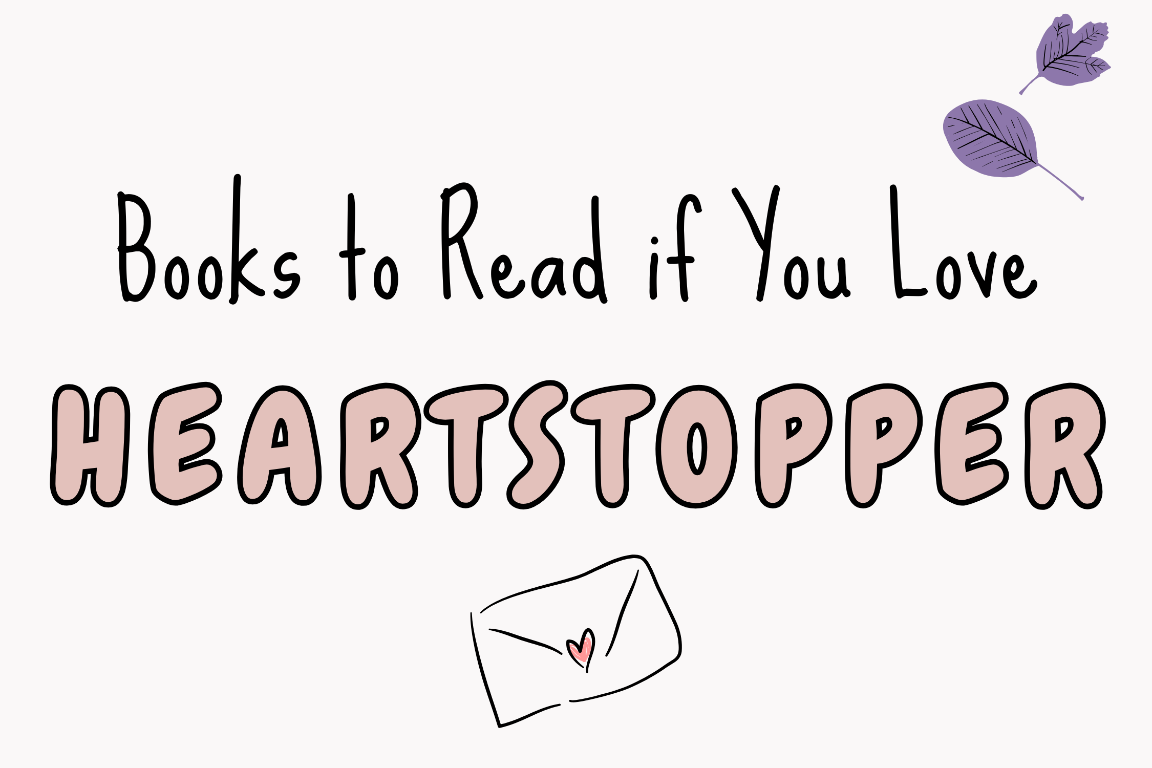 Books to Read if You Loved Heartstopper