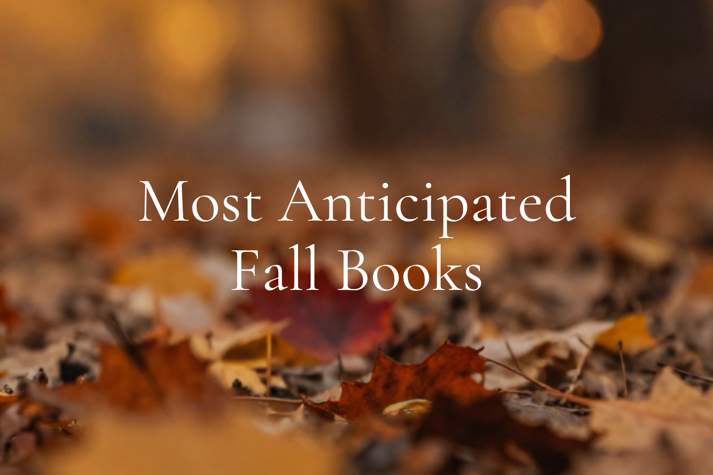 Most Anticipated Books in Fall