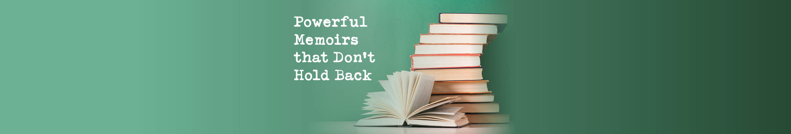 Powerful memoirs that don't hold back