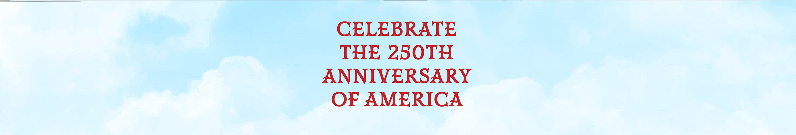 Celebrate the 250th Anniversary of America