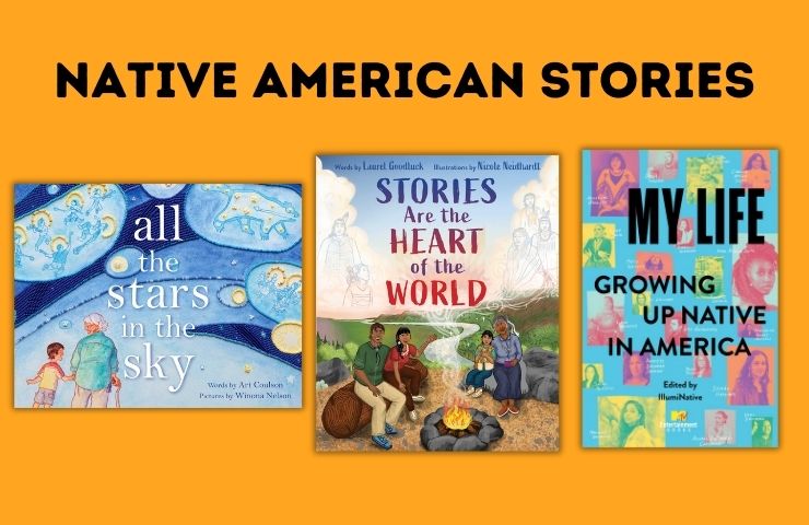Native American Stories featuring ALL THE STARS IN THE SKY, STORIES AT THE HEART OF THE WORLD, and MY LIFE: GROWING UP NATIVE IN AMERICA Native American Stories featuring ALL THE STARS IN THE SKY, STORIES AT THE HEART OF THE WORLD, and MY LIFE: GROWING UP NATIVE IN AMERICA