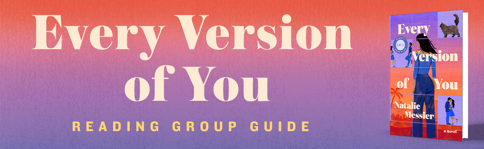EVERY VERSION OF YOU Reading Group Guide