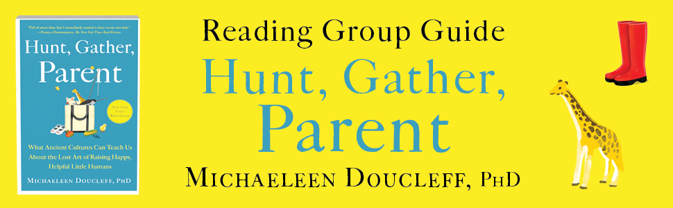 Hunt, Gather, Parent Reading Group Guide