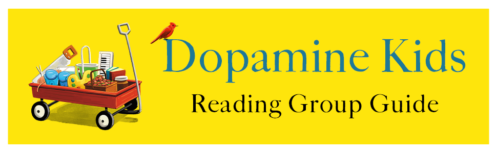 Dopamine Kids Reading Group Guide