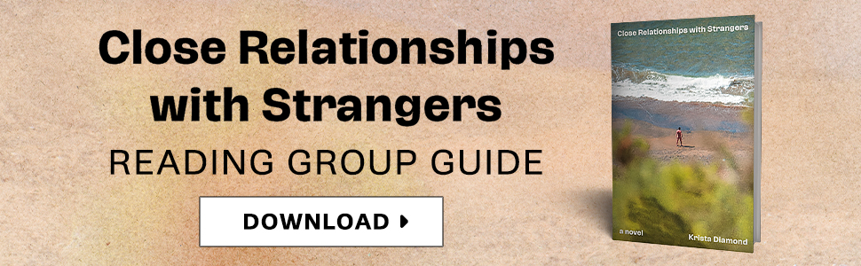 CLOSE RELATIONSHIPS WITH STRANGERS Reading Group Guide