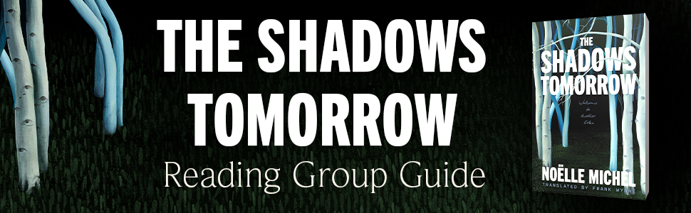 The Shadows Tomorrow Reading Group Guide
