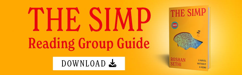The Simp by Roshan Sethi Reading Group Guide