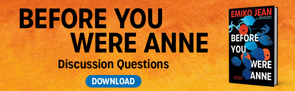 Before You Were Anne by Emiko Jean Reading Group Guide