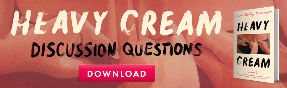 Heavy Cream Reading Group Guide