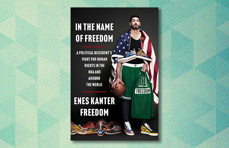 In the Name of Freedom by Enes Kanter Freedom In the Name of Freedom by Enes Kanter Freedom