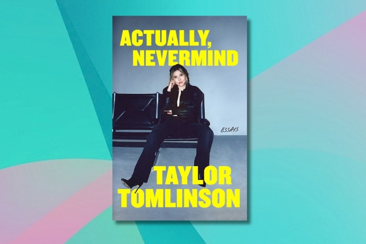 Actually, Nevermind by Taylor Tomlinson