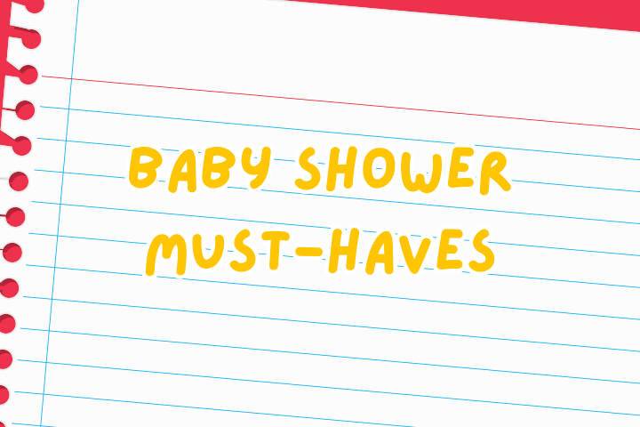 Baby Shower Must-Haves