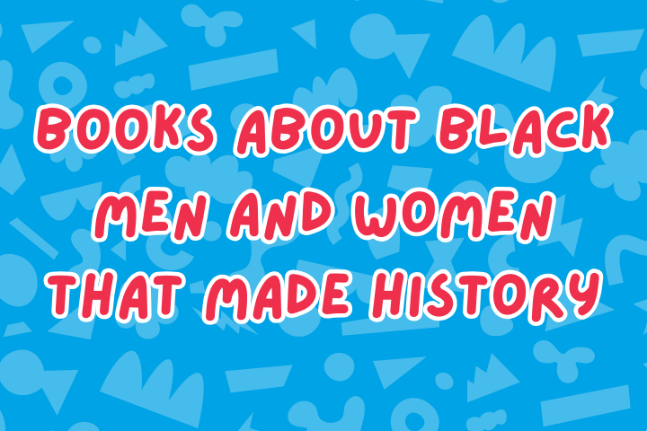 Books About Black Men and Women That Made History