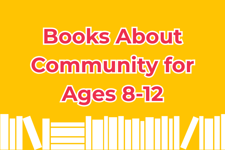 Books About Community for Ages 8-12