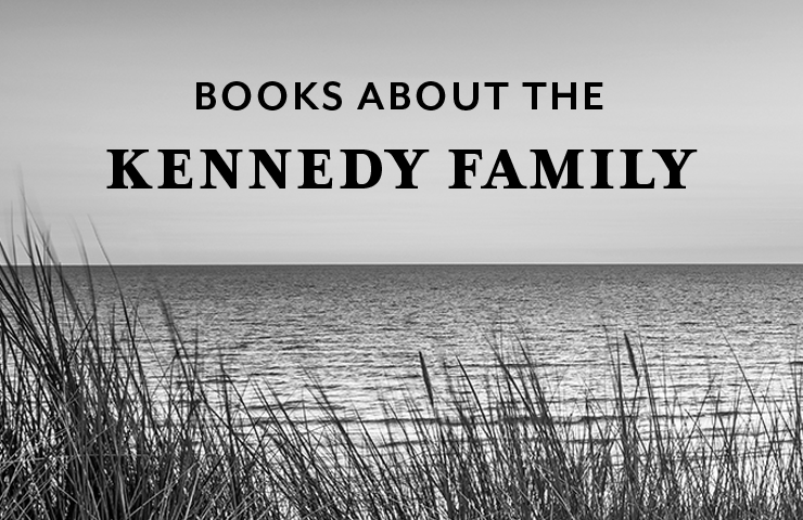 Must-Read Books About the Kennedys: From Camelot to Jackie and JFK Jr.
