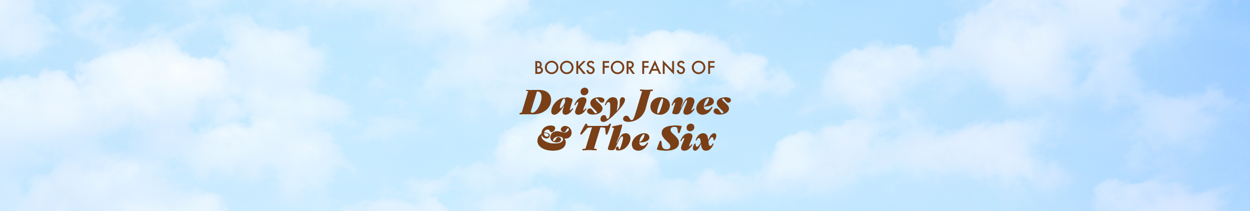 Books for Fans of Daisy Jones & The Six