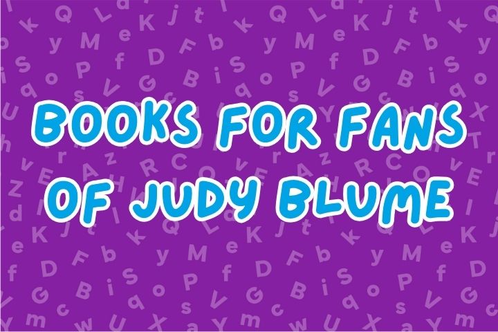 Books for Fans of Judy Blume