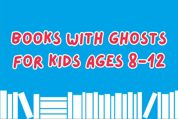 Books with Ghosts for Kids Ages 8-12