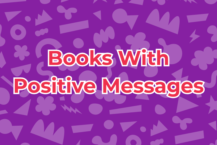 Books With Positive Messages