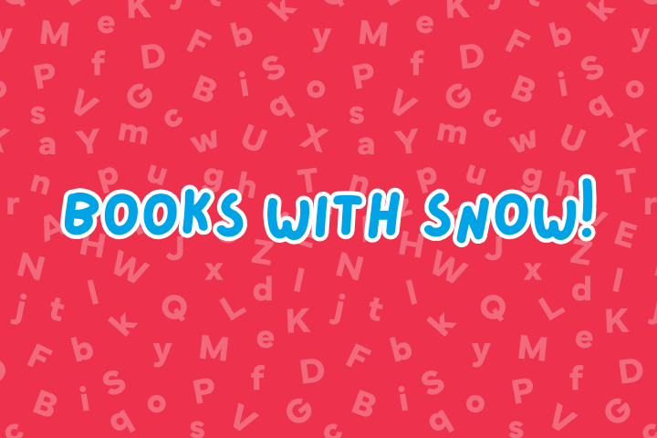Books with Snow!