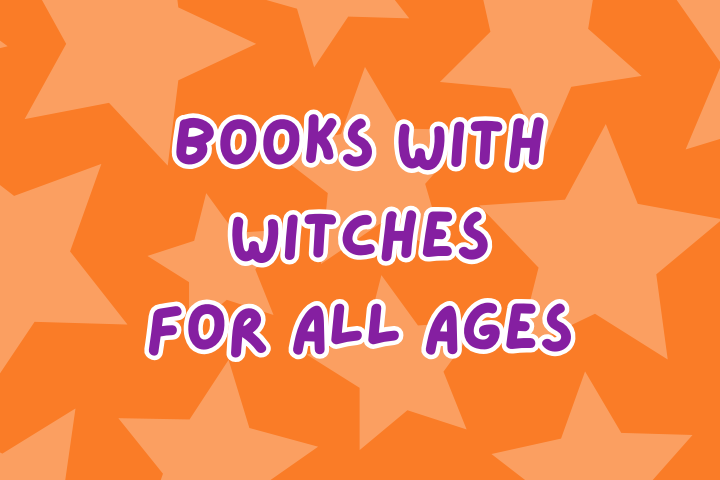 Books with Witches for All Ages