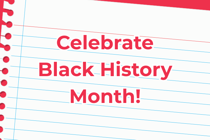 Celebrate Black History Month!