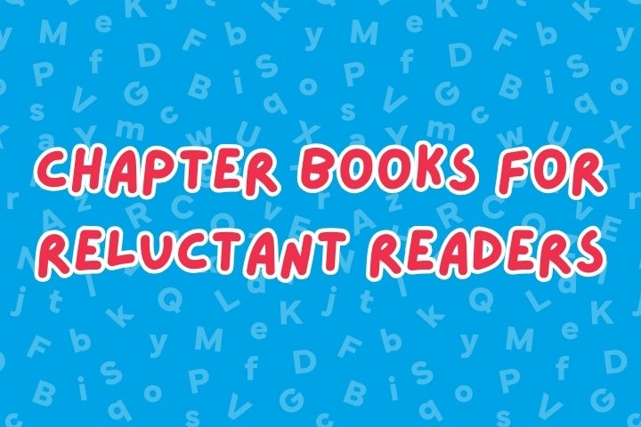 Chapter Books for Reluctant Readers