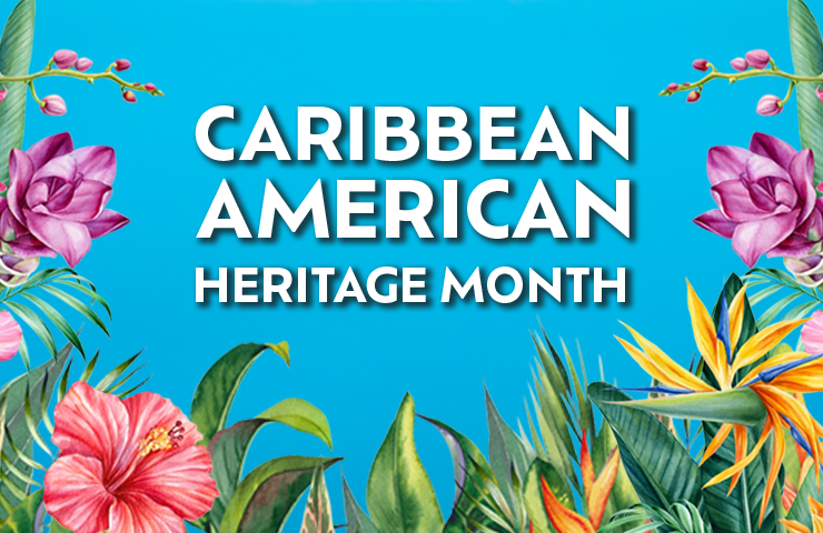 Caribbean American Heritage Month