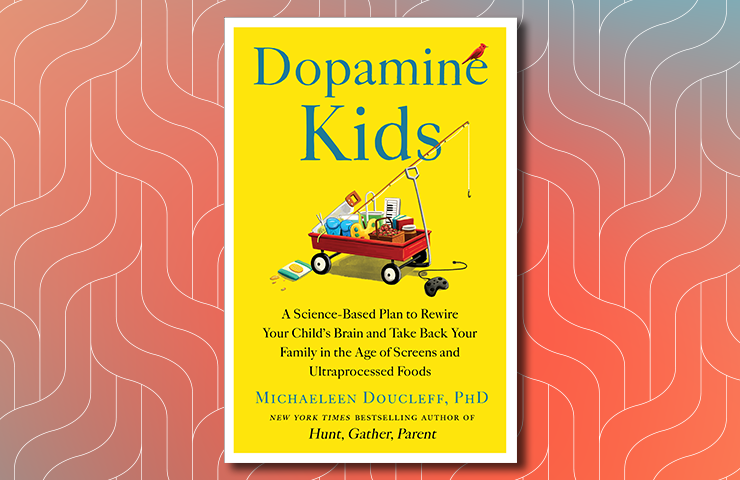 Dopamine Kids by Michaeleen Doucleff