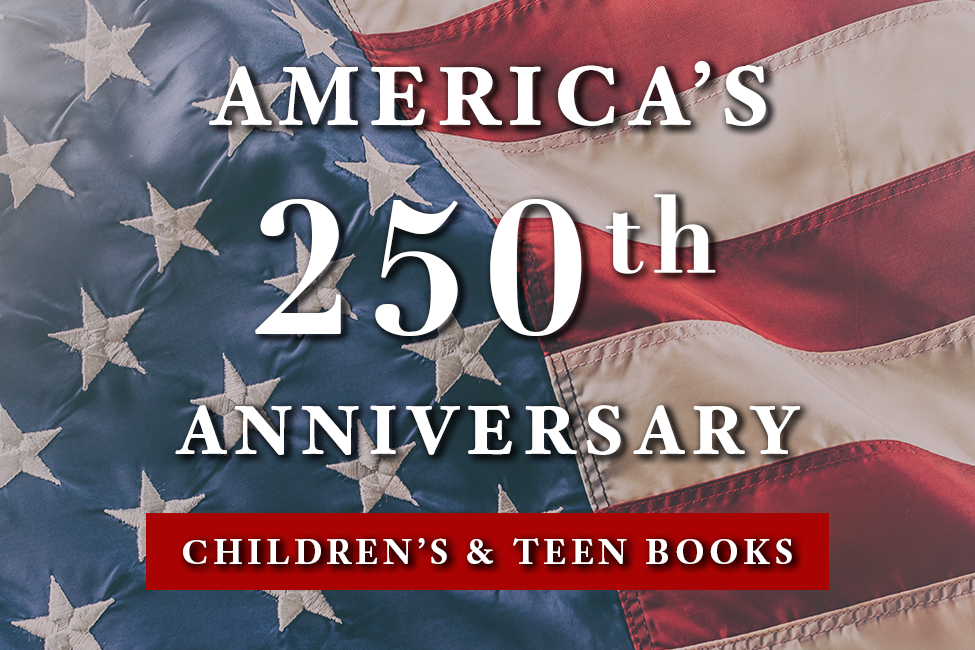 Children's & Teen Books for America's 250th Anniversary