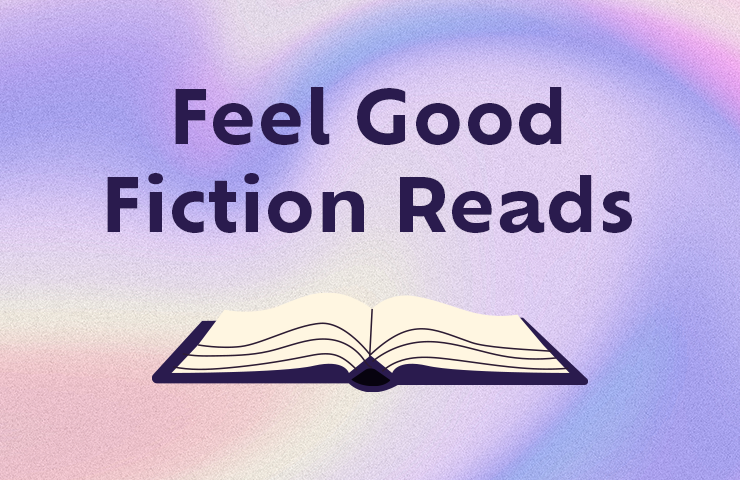 Feel Good Fiction Reads