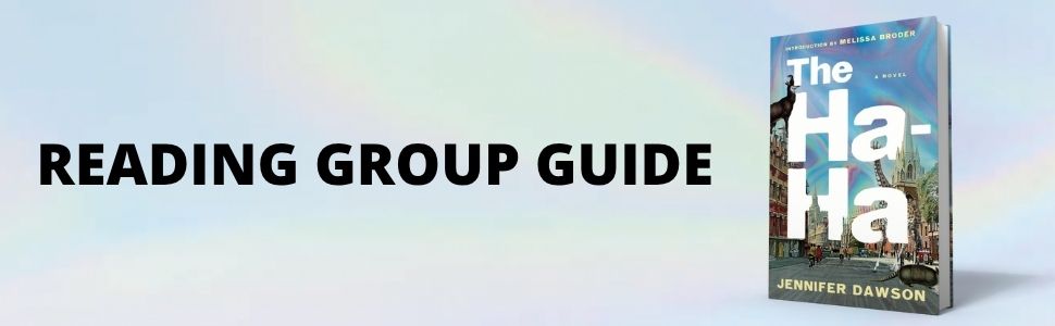 The Ha-Ha by Jennifer Dawson Reading Group Guide