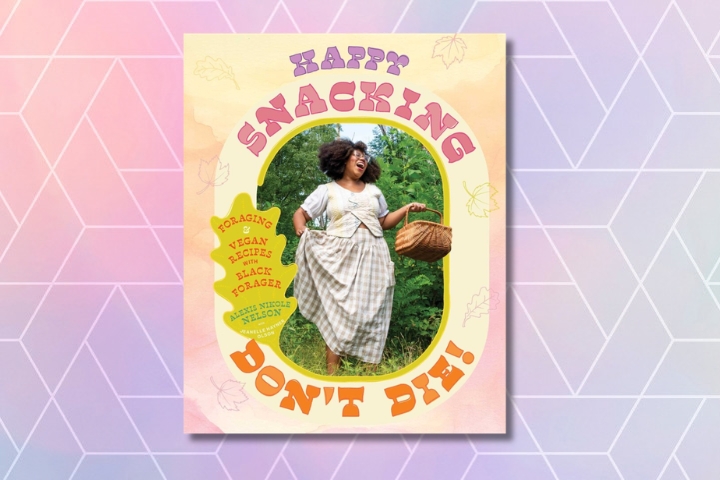 Happy Snacking, Don't Die! by Alexis Nikole Nelson