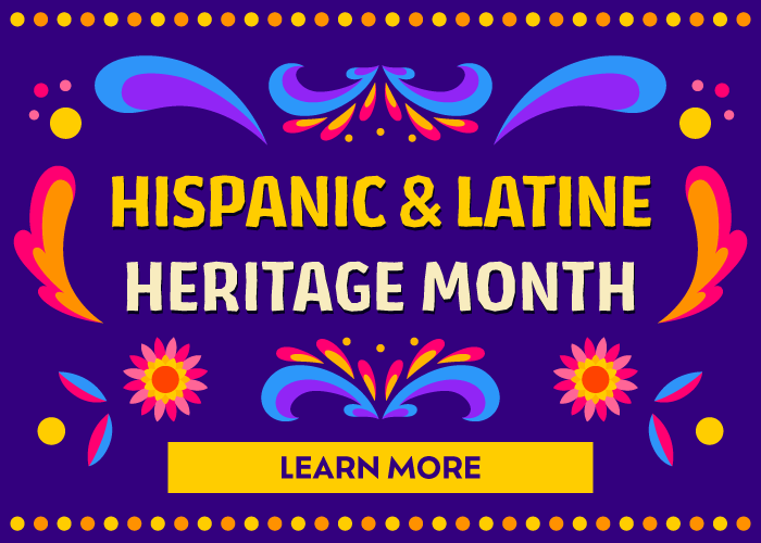 Hispanic & Latine Heritage Month
