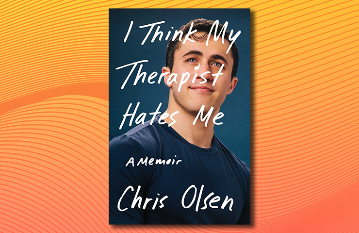 I Think My Therapist Hates Me by Chris Olsen