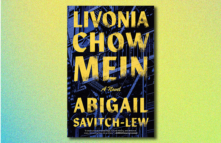 Livonia Chow Mein by Abigail Savitch-Lew