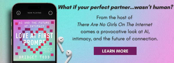 LOVE AT FIRST PROMPT By Bridget Todd and Michael Amato Read by Bridget Todd