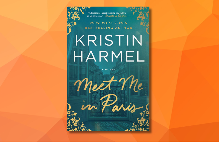 Meet Me in Paris by Kristin Harmel
