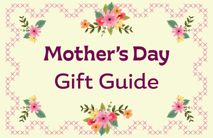 Shop Our Mother's Day Gift Guide Shop Our Mother's Day Gift Guide