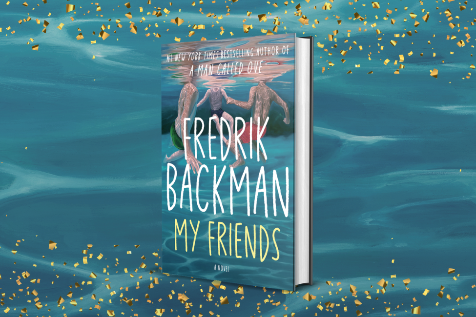 My Friends by Fredrik Backman My Friends by Fredrik Backman