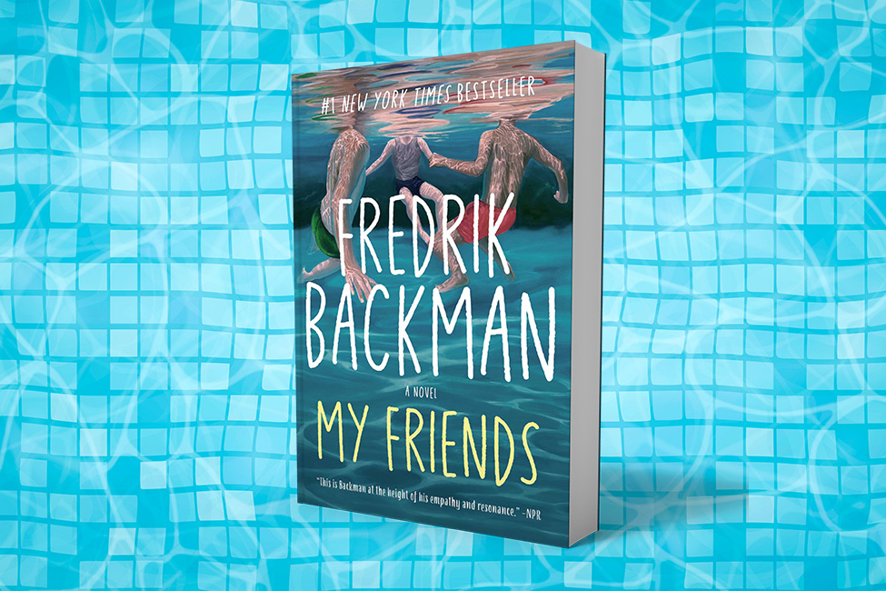 My Friends by Fredrik Backman My Friends by Fredrik Backman