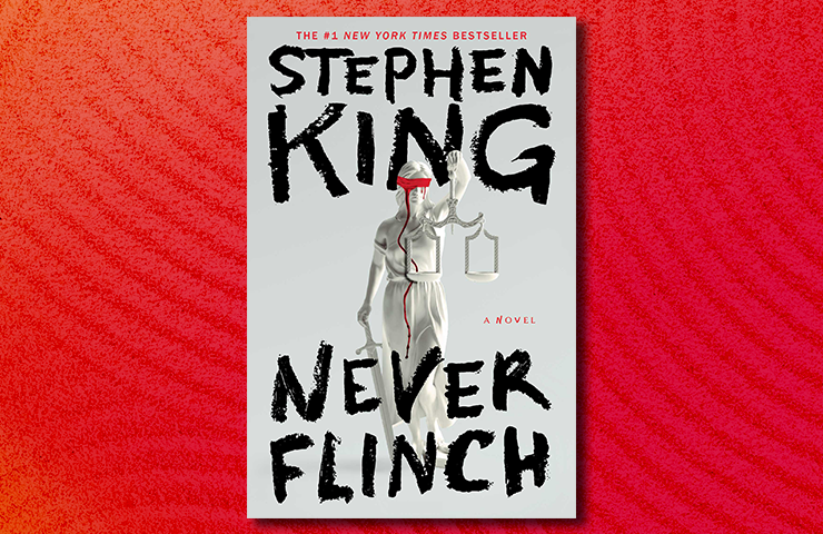 Never Flinch by Stephen King