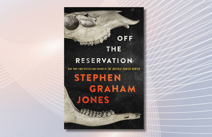 Off the Reservation by Stephen Graham Jones