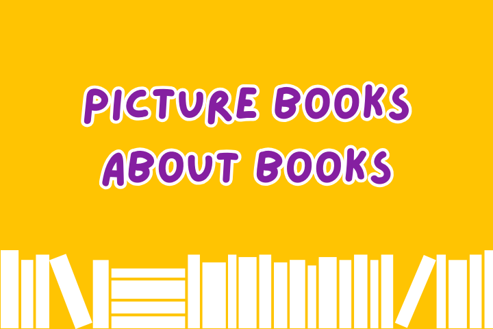 Picture Books About Books