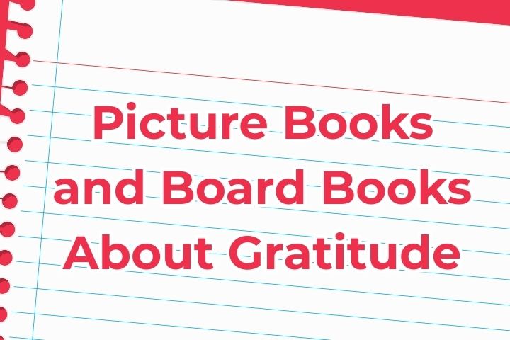 Picture Books and Board Books About Gratitude