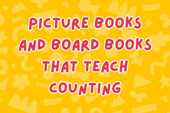 Picture Books and Board Books that Teach Counting